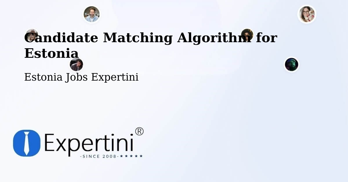 Candidate Matching Algorithm Overview – Jõgeva - Estonia Jobs Expertini