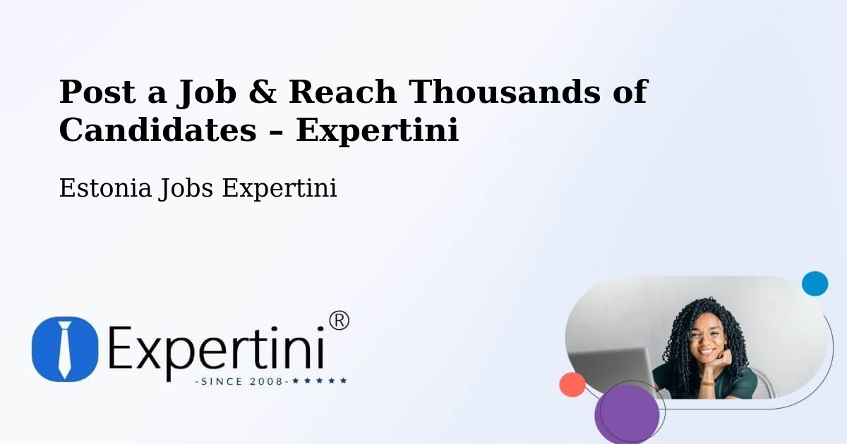 Post a Job in Jõgeva – Hire the Right Talent - Jõgeva, Estonia Jobs Expertini