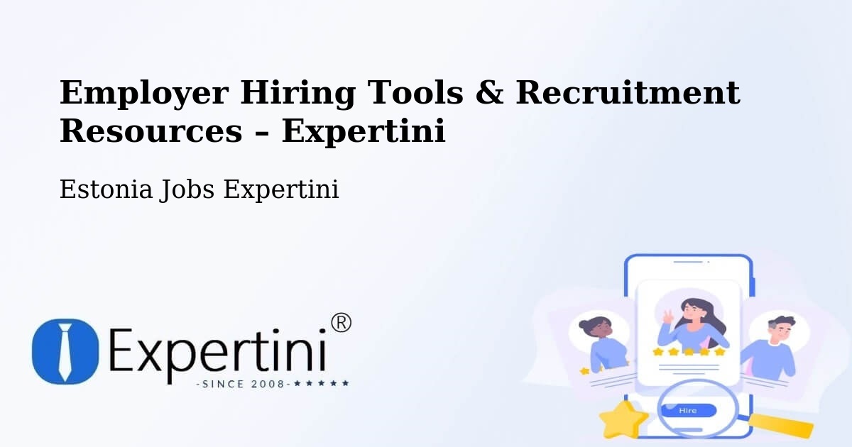 Employer Hiring Tools & Recruitment Resources – Jõgeva - Jõgeva, Estonia Jobs Expertini