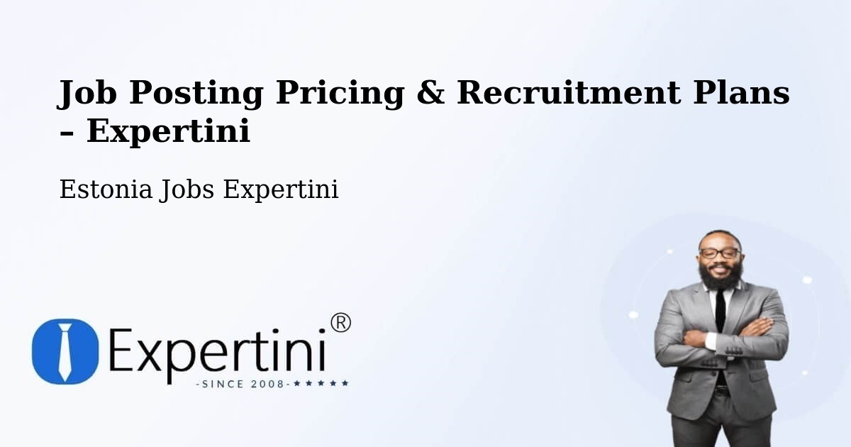Job Posting Pricing & Recruitment Plans – Jõgeva - Jõgeva, Estonia Jobs Expertini